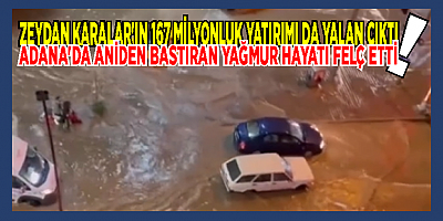Adana’da Aniden Bastıran Yağmur Hayatı Felç Etti