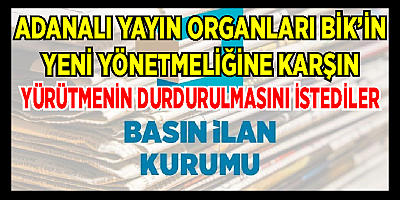 Adana’da Yerel Gazeteler BİK’e Danıştay’da Dava Açıldı