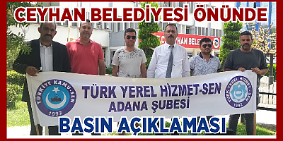 Ceyhan Belediyesi önünde Türk Yerel Hizmet Sendikası’ndan basın açıklaması