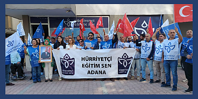 Hürriyetçi Eğitim Sen Adana Şubesi iş bırakma eylemi yaptı
