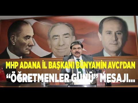 MHP Adana İl Başkanı Bünyamin Avcı’dan “Öğretmenler Günü” mesajı…