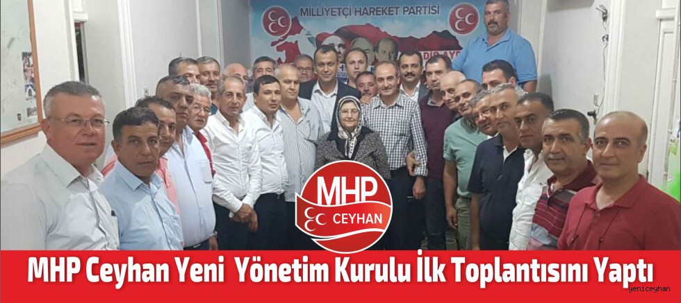 MHP Ceyhan Yeni Yönetim Kurulu İlk Toplantısını Yaptı